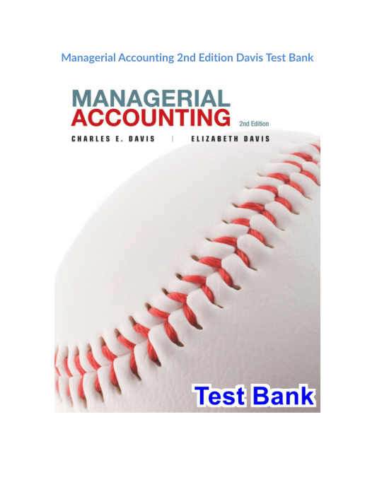 Managerial Accounting 2nd Edition Davis Test Bank