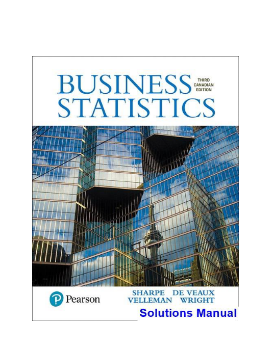 Business Statistics Canadian 3rd Edition Sharpe Solutions Manual