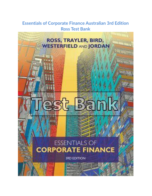 Essentials of Corporate Finance Australian 3rd Edition Ross Test Bank