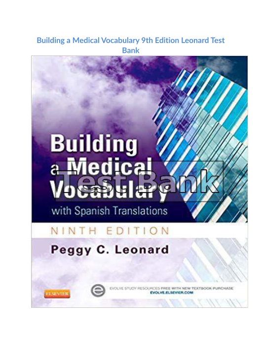 Building a Medical Vocabulary 9th Edition Leonard Test Bank