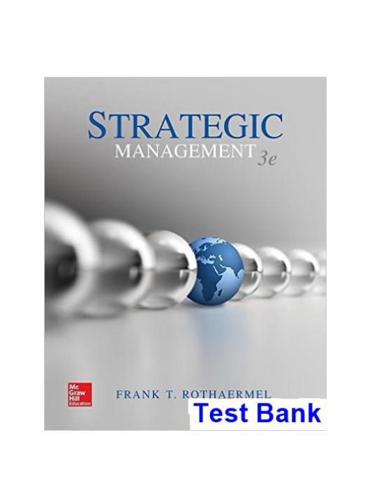 Strategic Management 3rd Edition Rothaermel Test Bank