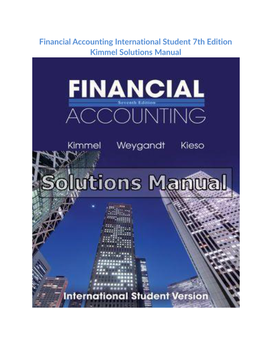 Financial Accounting International Student 7th Edition Kimmel Solutions Manual