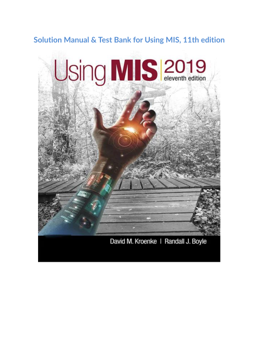 Solution Manual & Test Bank for Using MIS, 11th edition