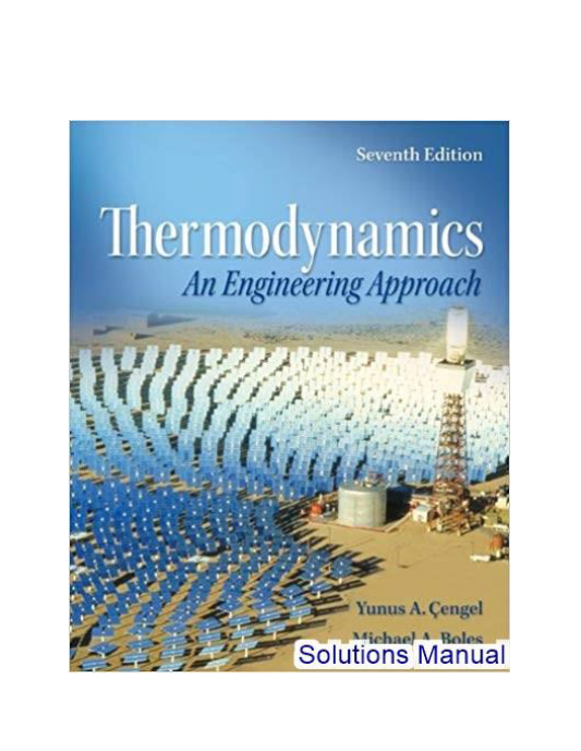 Thermodynamics An Engineering Approach 7th Edition Cengel Solutions Manual