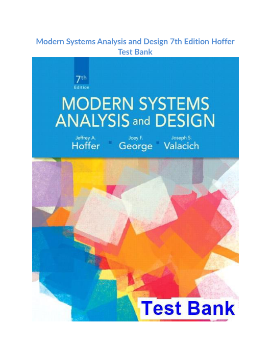 Modern Systems Analysis and Design 7th Edition Hoffer Test Bank