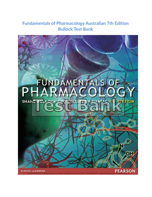 Fundamentals of Pharmacology Australian 7th Edition Bullock Test Bank