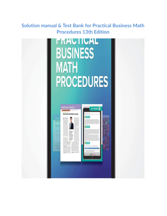 Solution manual & Test Bank for Practical Business Math Procedures 13th Edition