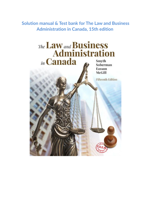 Solution manual & Test bank for The Law and Business Administration in Canada, 15th edition 