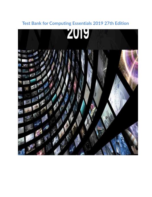 Test Bank for Computing Essentials 2019 27th Edition