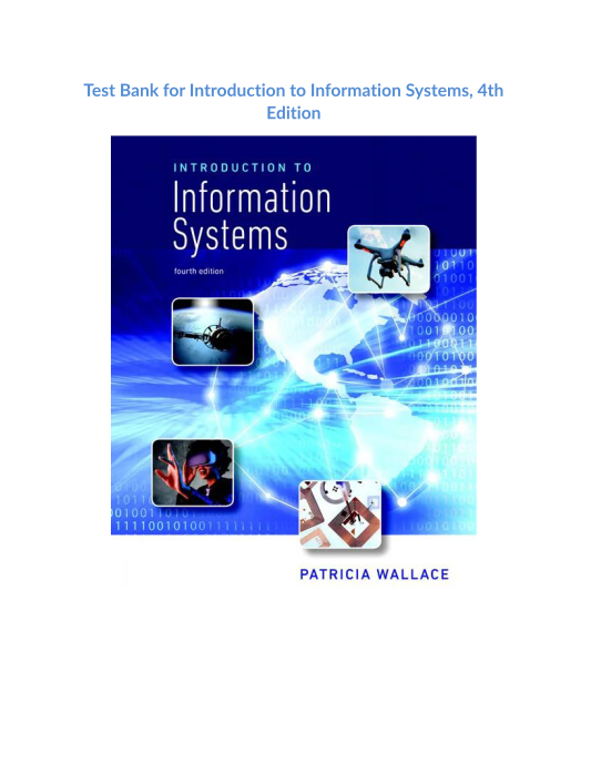 Test Bank for Introduction to Information Systems, 4th Edition