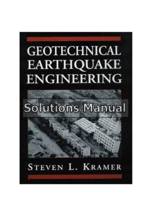 Geotechnical Earthquake Engineering 1st Edition Kramer Solutions Manual