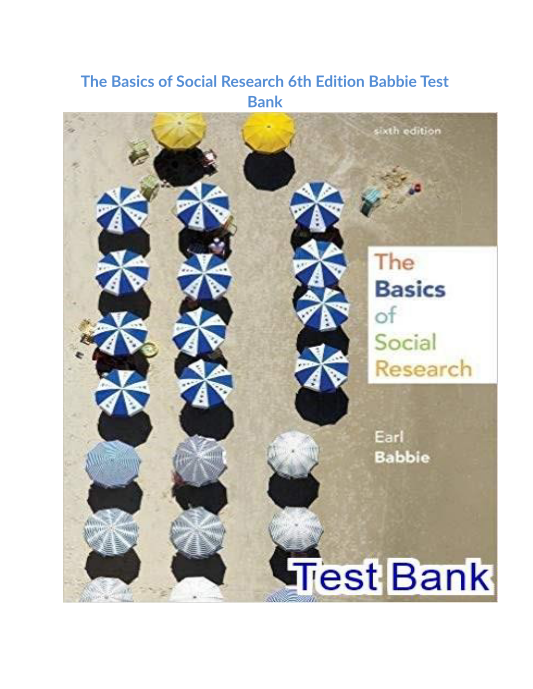 The Basics of Social Research 6th Edition Babbie Test Bank