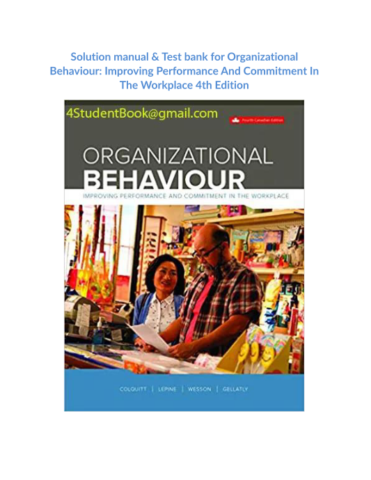 Solution manual & Test bank for Organizational Behaviour Improving Performance And Commitment In The Workplace 4th Edition