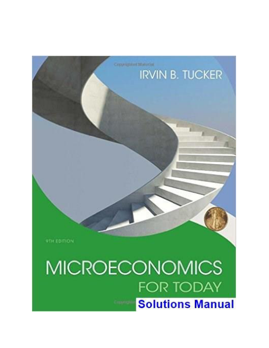 Microeconomics For Today 9th Edition Tucker Solutions Manual