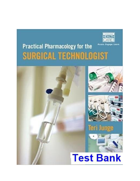 Practical Pharmacology for the Surgical Technologist 1st Edition Junge Test Bank