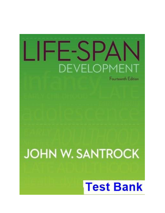 Life-Span Development 14th Edition Santrock Test Bank