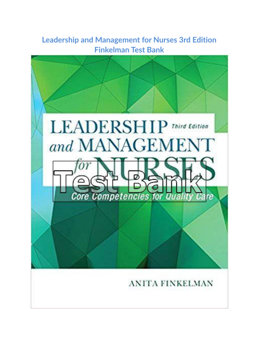 Leadership and Management for Nurses 3rd Edition Finkelman Test Bank