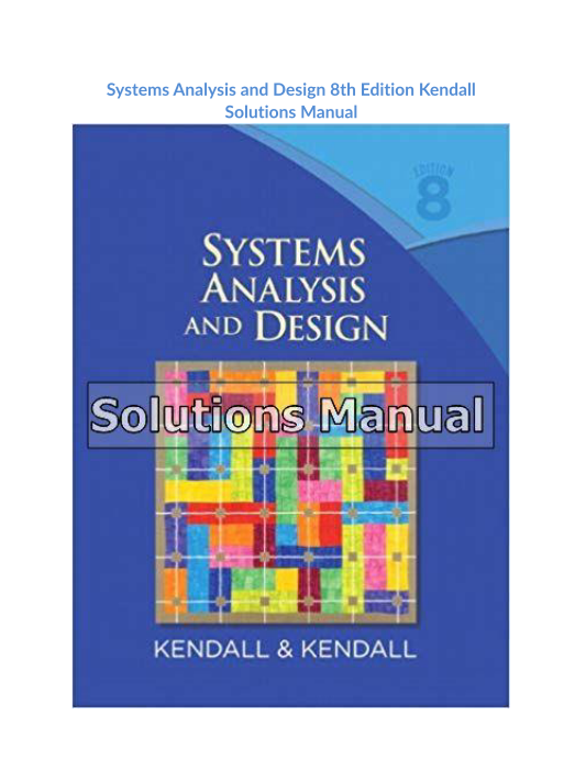 Systems Analysis and Design 8th Edition Kendall Solutions Manual