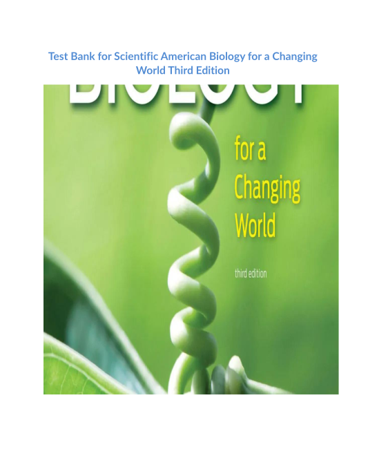 Test Bank for Scientific American Biology for a Changing World Third Edition