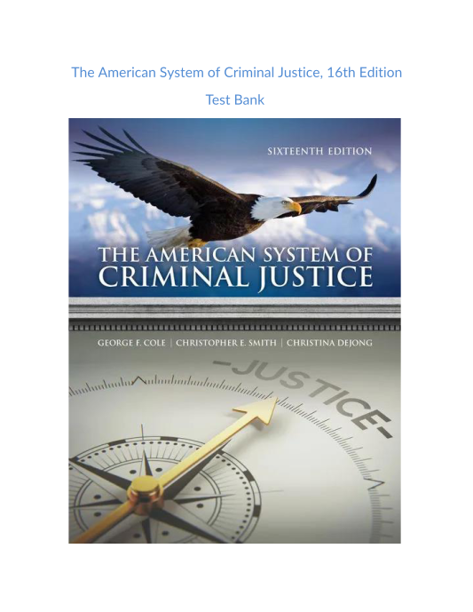 Test Bank and Solution Manual for The American System of Criminal Justice 16th Edition