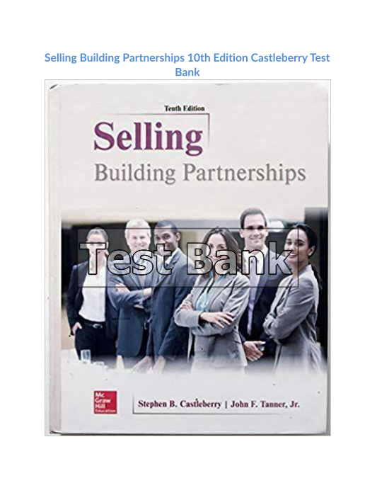 Selling Building Partnerships 10th Edition Castleberry Test Bank