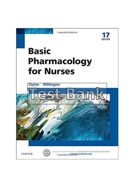 Basic Pharmacology For Nurses 17th Edition Clayton Test Bank