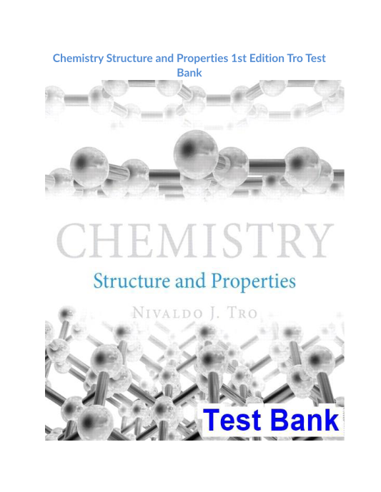 Chemistry Structure and Properties 1st Edition Tro Test Bank