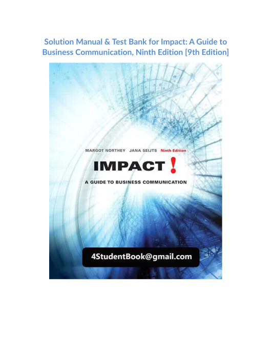 Solution Manual & Test Bank for Impact A Guide to Business Communication, Ninth Edition [9th Edition]