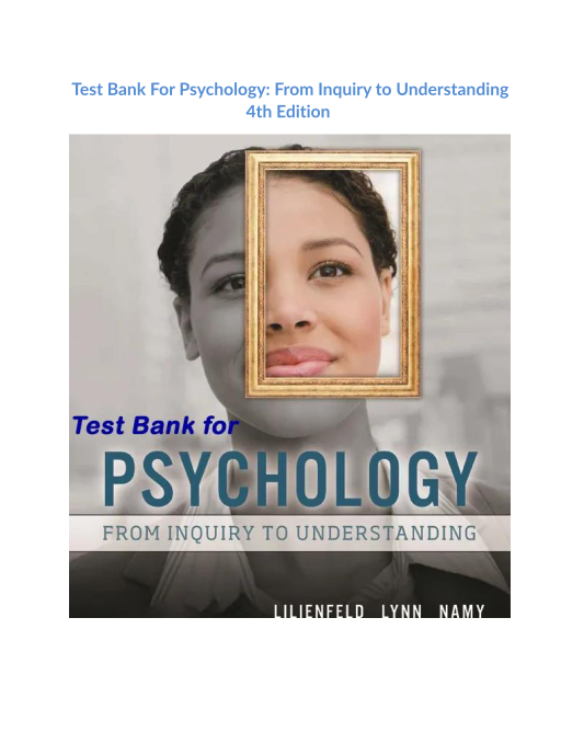 Test Bank For Psychology From Inquiry to Understanding 4th Edition 