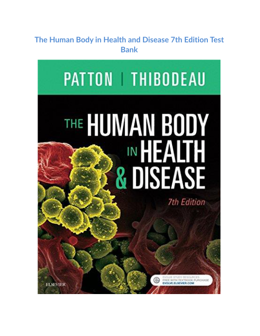 Test Bank and Solution Manual for The Human Body in Health and Disease 7th Edition