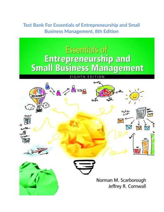 Test Bank For Essentials of Entrepreneurship and Small Business Management, 8th Edition