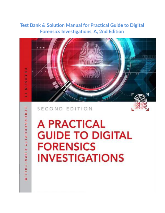 Test Bank & Solution Manual for Practical Guide to Digital Forensics Investigations, A, 2nd Edition