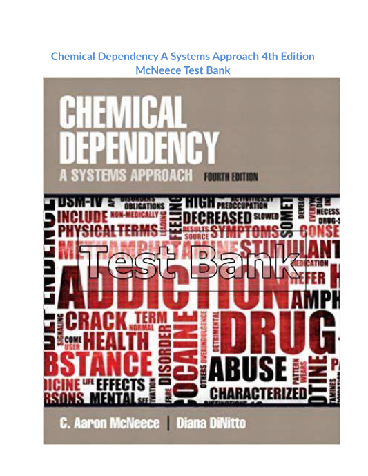 Chemical Dependency A Systems Approach 4th Edition McNeece Test Bank