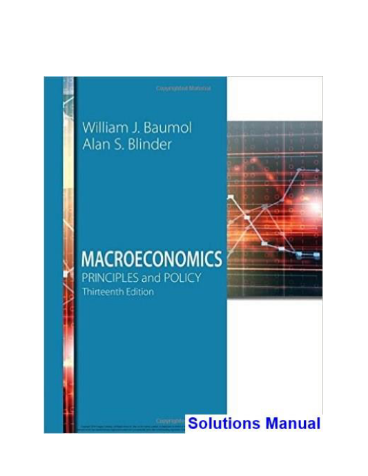 Macroeconomics Principles and Policy 13th Edition Baumol Solutions Manual