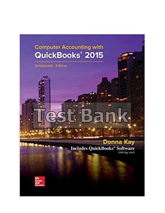 Computer Accounting with QuickBooks 2015 17th Edition Kay Test Bank