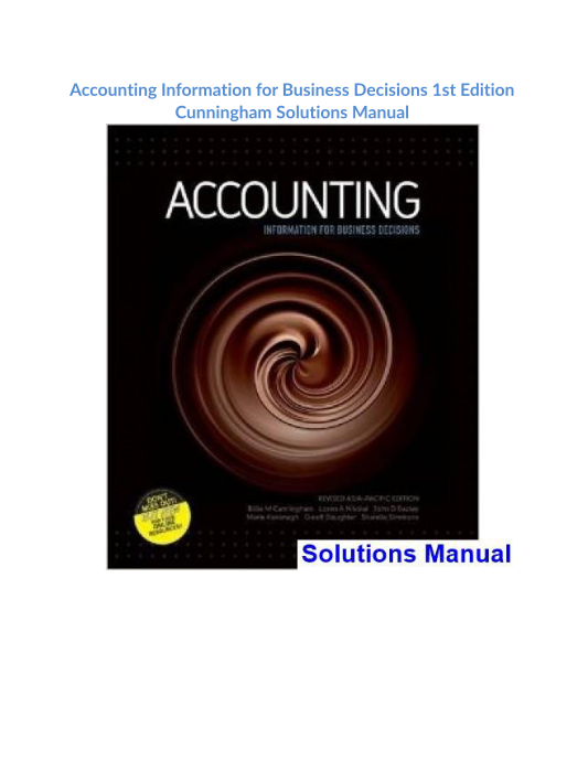 Accounting Information for Business Decisions 1st Edition Cunningham Solutions Manual