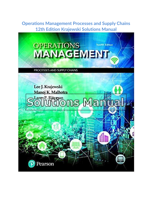 Operations Management Processes and Supply Chains 12th Edition Krajewski Solutions Manual