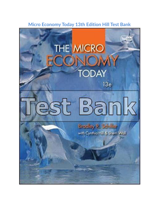 Micro Economy Today 13th Edition Hill Test Bank