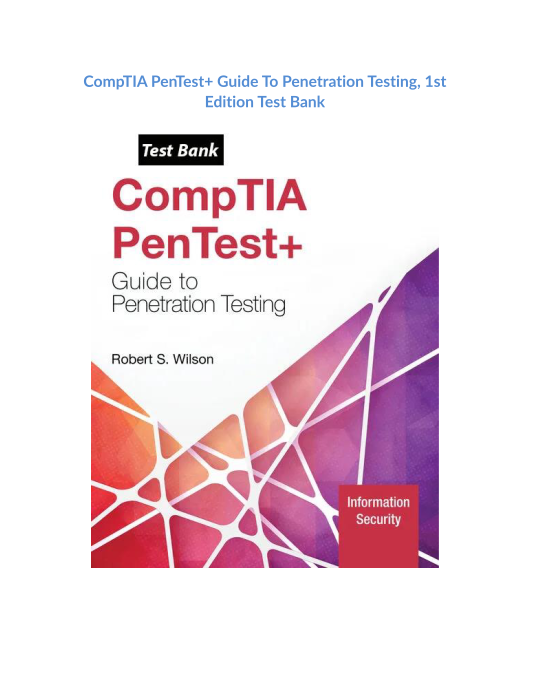 CompTIA PenTest+ Guide To Penetration Testing, 1st Edition Test Bank 