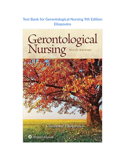 Test Bank for Gerontological Nursing 9th Edition