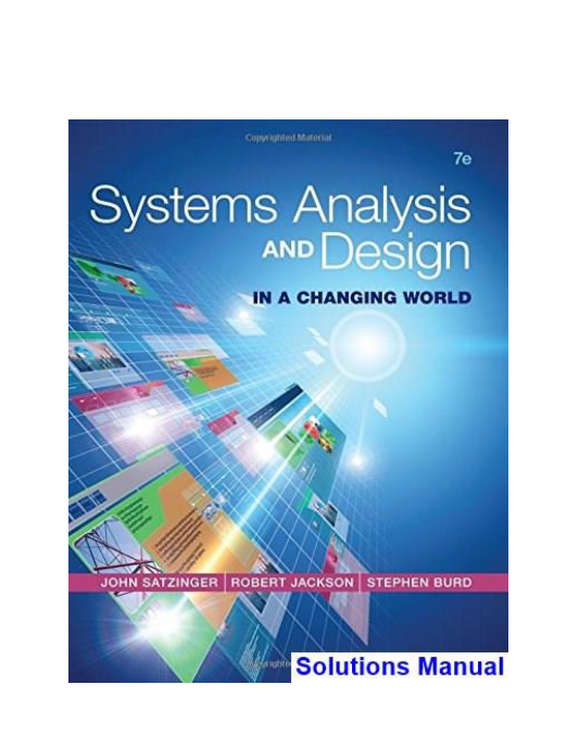 Systems Analysis and Design in a Changing World 7th Edition Satzinger Solutions Manual