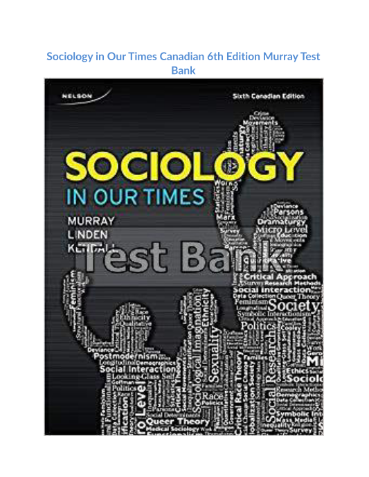 Sociology in Our Times Canadian 6th Edition Murray Test Bank