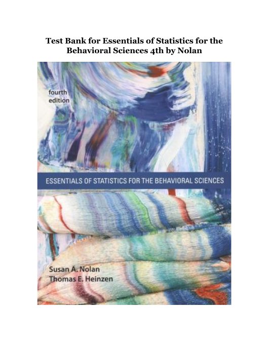 Test Bank for Essentials of Statistics for the Behavioral Sciences 4th by Nolan