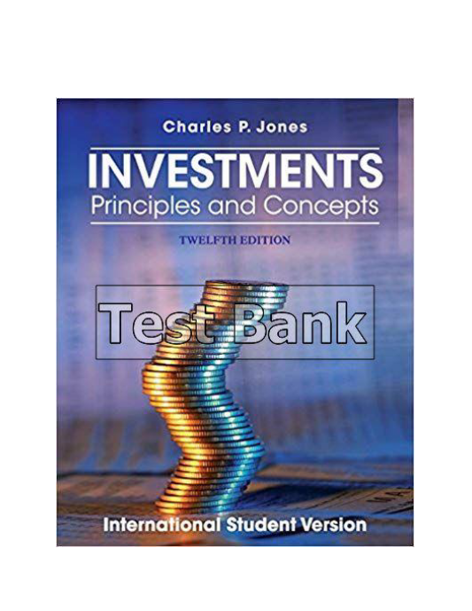 Investments Principles and Concepts International 12th Edition Jones Test Bank