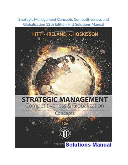 Strategic Management Concepts Competitiveness and Globalization 12th Edition Hitt Solutions Manual