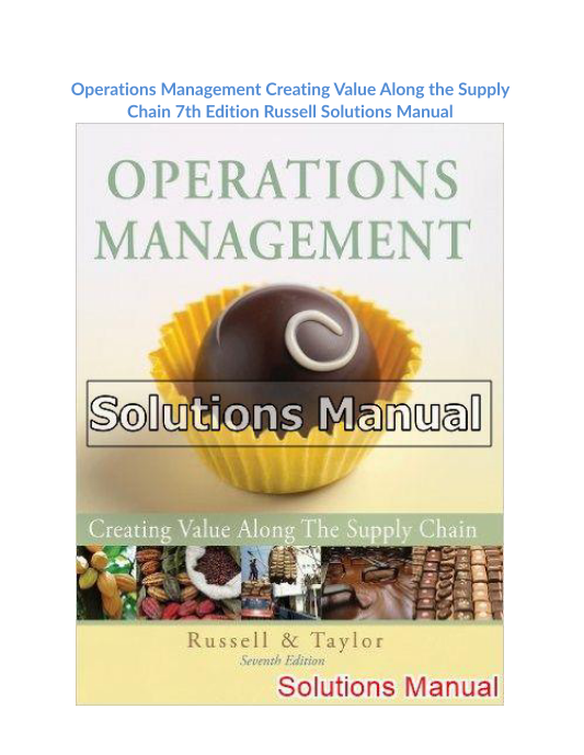 Operations Management Creating Value Along the Supply Chain 7th Edition Russell Solutions Manual