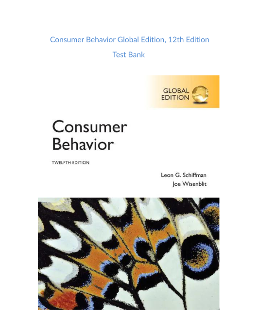 Test Bank and Solution Manual for Consumer Behavior Global Edition 12th Edition