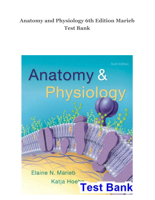 Anatomy and Physiology 6th Edition Marieb Test Bank