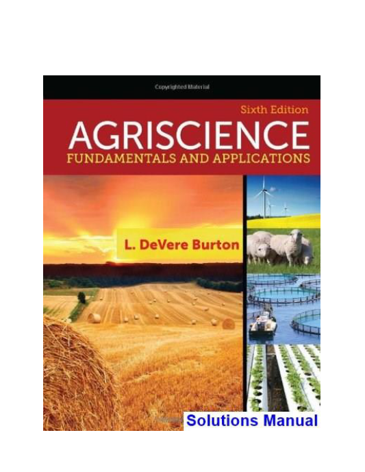 Agriscience Fundamentals and Applications 6th Edition Burton Solutions Manual