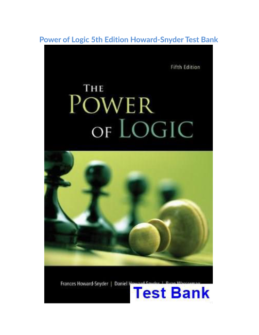 Power of Logic 5th Edition Howard-Snyder Test Bank